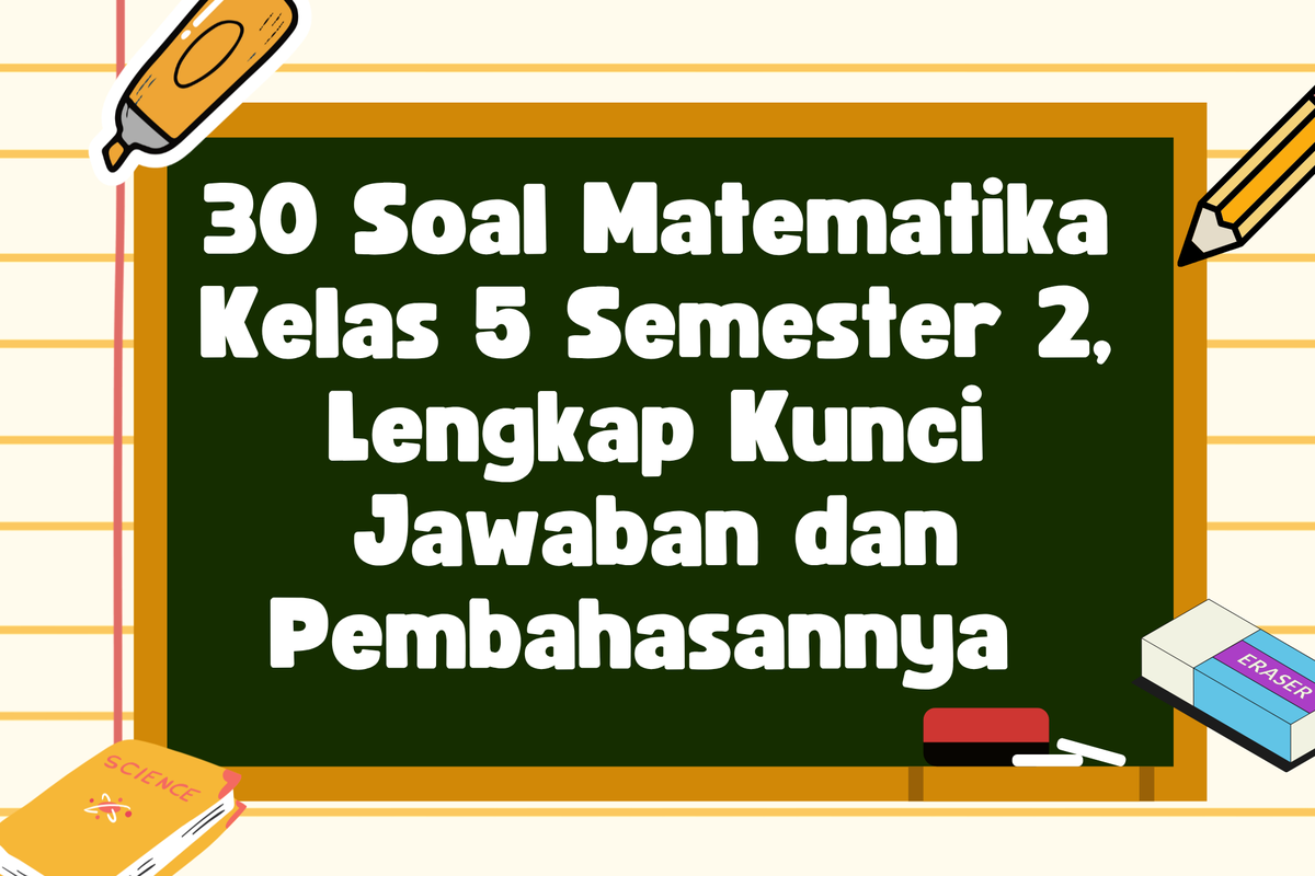 5 Rahasia Soal Tema 9 Kelas 5 Semester 2 dan Kunci Jawaban yang Wajib Diketahui Sebelum Ujian