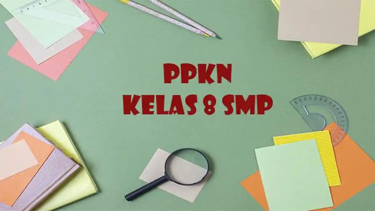 50 Soal dan Jawaban PTS PPKN Kelas 8 SMP Semester Ganjil Kurikulum 50 Soal dan Jawaban PTS PPKN Kelas 8 SMP Semester Ganjil Kurikulum