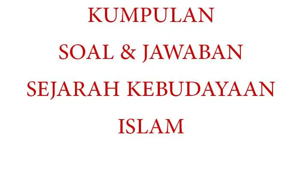 Ternyata 5 Contoh Soal Essay dan Jawaban Sejarah Kelas X Semester 2 Ini Bocoran UTS 2026